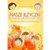 Nasze języczki opowiadają dzieciom o dzieciach