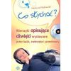 Co słychać? Wierszyki opisujące dźwięki...