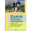 Zarys psychomotoryki. Główne nurty...