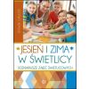 Jesień i zima w świetlicy. Scenariusze zajęć...