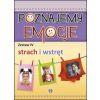 Poznajemy emocje IV - Strach i wstręt