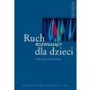 Ruch rozwijający dla dzieci