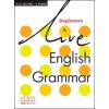 Live English Grammar Beginners SB MM PUBLICATIONS