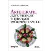 Arteterapie. Język wizualny w terapiach ....