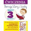 Poznaję litery i liczby. Zeszyt 3 dla kl 1. Ćwicz.