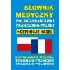 Słownik medyczny polsko-francuski francusko-polski