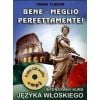 Bene - Meglio perfettamente! Kurs języka włoskiego