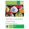 Technika w produkcji cukierniczej. Wyroby cukiern.