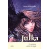 Julka. Po pierwsze - uwierz w magię