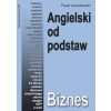 Angielski od podstaw. Biznes