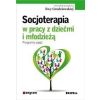 Socjoterapia w pracy z dziećmi i młodzieżą