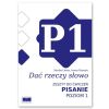 Dać rzeczy słowo. Pisanie - poziom 1.