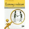 Rozmowy z rodzicami. Poradnik dla nauczyciela