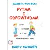 Karty ćwiczeń. Pytam i odpowiadam