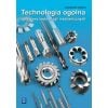 Technologia ogólna pods.technol.mech. Górecki WSiP