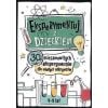Eksperymentuj z dzieckiem. 30 niesamow. eksperym.