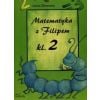 Matematyka z Filipem kl.2 w.2016