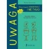 UWAGA. Wspomaganie koncentracji... i nie tylko