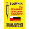 Słownik dla pielęgniarek polsko-niemiecki niem-pol