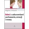 Dzieci z zaburzeniami zachowania, emocji i mowy