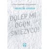 Dolep mi ogon śnieżyco