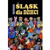 Śląsk dla dzieci