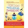 Dzieciaki naśladują zwierzaki