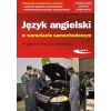 Język angielski w warsztacie samochodowym