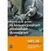 Wykonywanie obróbki na konwencjonalnych.. MEC.05