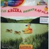 Jak kaczka dzieci kąpała +CD