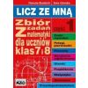 Licz ze mną. Zbiór zadań z mat. klas 7 i 8 cz. 1