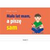 Mało lat mam, a piszę sam