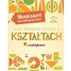 Montessori: Moja pierwsza książka o kształtach