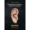 Neurobiologiczne pods. rozwoju poznawczego. Słuch