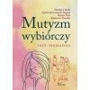 Mutyzm wybiórczy. Trzy spojrzenia