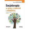 Socjoterapia w pracy z dziećmi i młodzieżą T.4