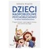 Dzieci nadpobudliwe psychoruchowo w wieku...