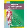 Słownik łacińsko-polski tematyczny. Medycyna