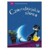 Czarodziejskie słowa 3-latki Wartościowe teksty...