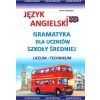 Język angielski. Gramatyka dla uczniów szkoły śr.