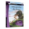 Mity greckie dla dzieci. Krótkie opracowanie TW