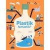 Plastik fantastik?
