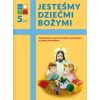 Katechizm 5-latka Jesteśmy dziećmi..podr. WARSZAWA