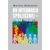 Ku integracji społecznej studium pedagogiczne