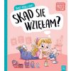 Świat małej Julki. Skąd się wzięłam? Wychowanie...