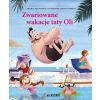 Tata Oli. Zwariowane wakacje taty Oli