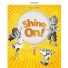 Shine On! 1 Zeszyt ćwiczeń OXFORD