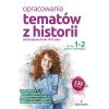 Opracowania tematów z historii dla klas 1-2 LO