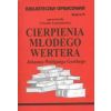 Biblioteczka opracowań nr 074 Cierpienia młodego..