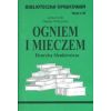 Biblioteczka opracowań nr 083 Ogniem i mieczem